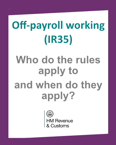 IR35 Who do the rules apply to and when do they apply