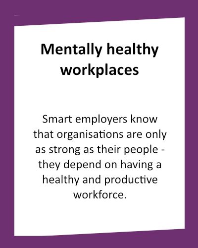 WORK CULTURE Mentally healthy workplaces